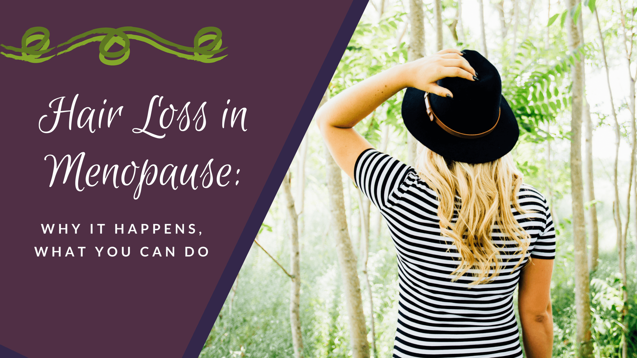 2019 year - Hair Loss in Menopause: Why It Happens, What You Can Do 2019 year
